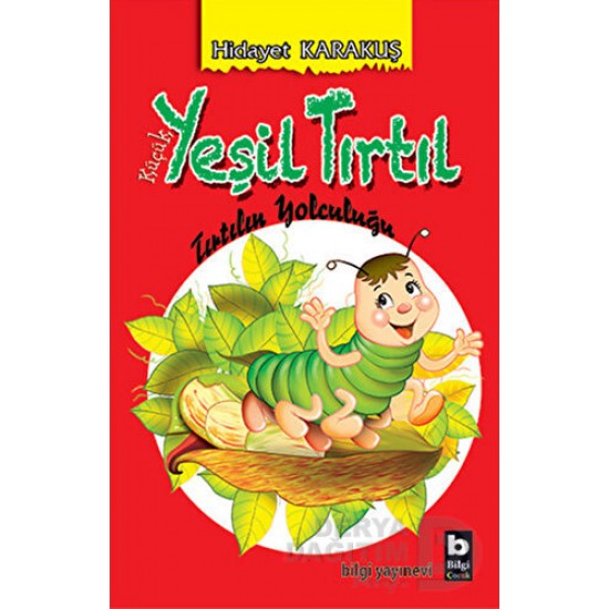 BİLGİ / YEŞİL TIRTIL