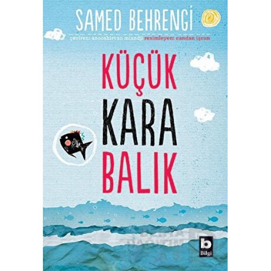 BİLGİ / KÜÇÜK KARA BALIK / SAMED BEHRENGİ