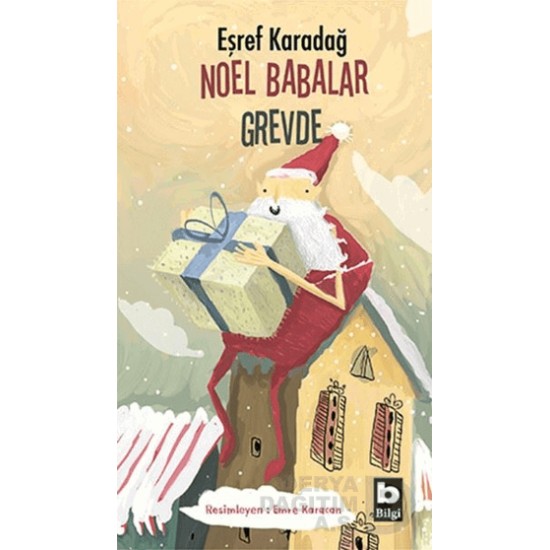 BİLGİ / NOEL BABALAR GREV / EŞREF KARADAĞ