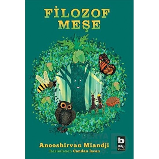 BİLGİ / FİLOZOF MEŞE / ANOOSHİRVAN MİANDJİ