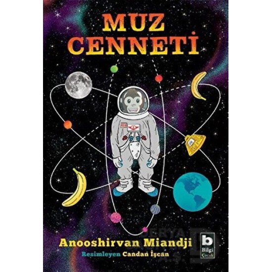 BİLGİ / MUZ CENNETİ / ANOOSHİRVAN MİANDJİ