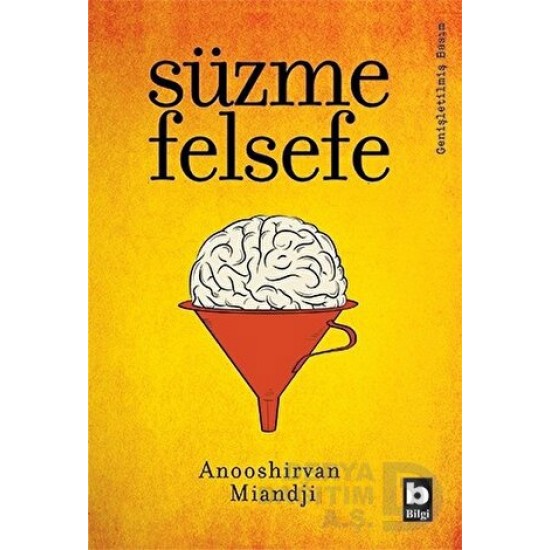 BİLGİ / SÜZME FELSEFE