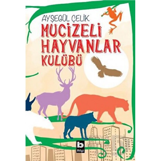 BİLGİ / MUCİZELİ HAYVANLAR KÜLÜBÜ