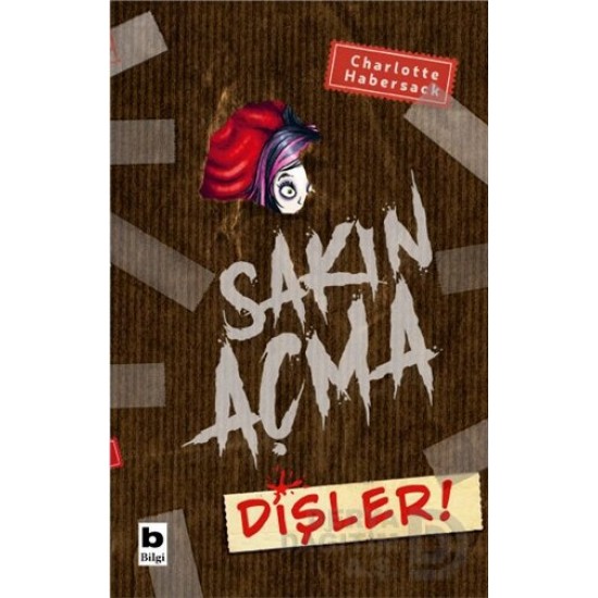 BİLGİ / SAKIN AÇMA - DİŞLER!