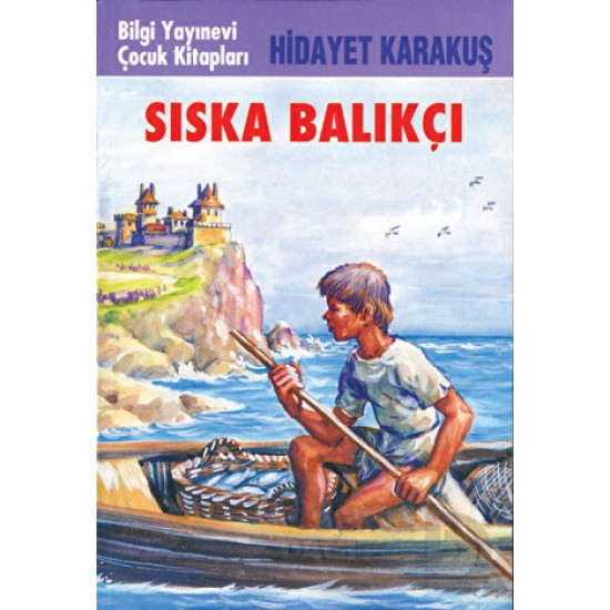 BİLGİ / SISKA BALIKÇI / HADAYET KARAKUŞ