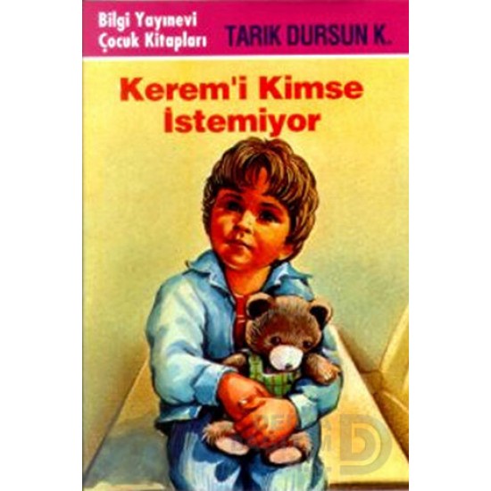 BİLGİ / KEREMİ KİMSE İSTEMİYOR