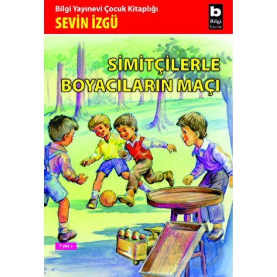 BİLGİ / SİMİTÇİLERLE BOYACILARIN MAÇI / SEVİN İZGÜ