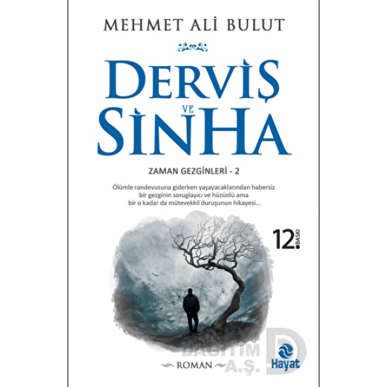 HAYAT / DERVİŞ VE SINHA