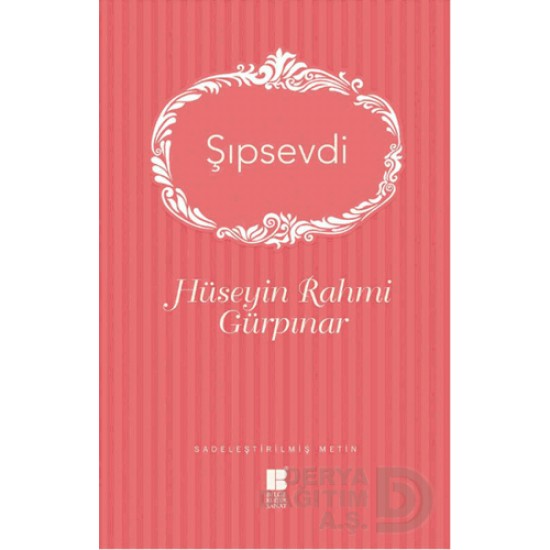 BİLGE KÜLTÜR / ŞIPSEVDİ / HÜSEYİN RAHMİ GÜRPINAR