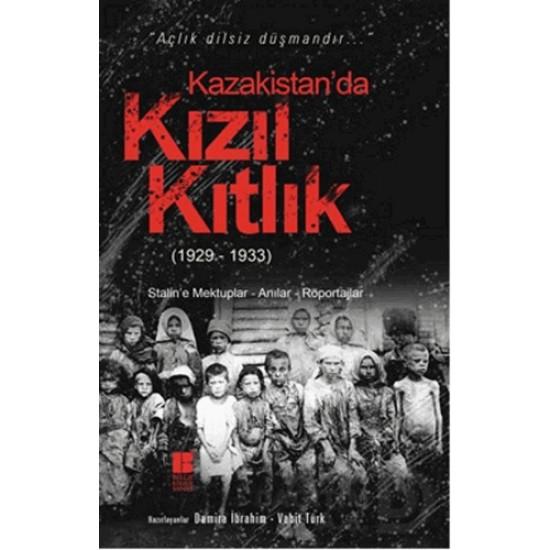 BİLGE KÜLTÜR /  KAZAKİSTANDA KIZIL KITLIK