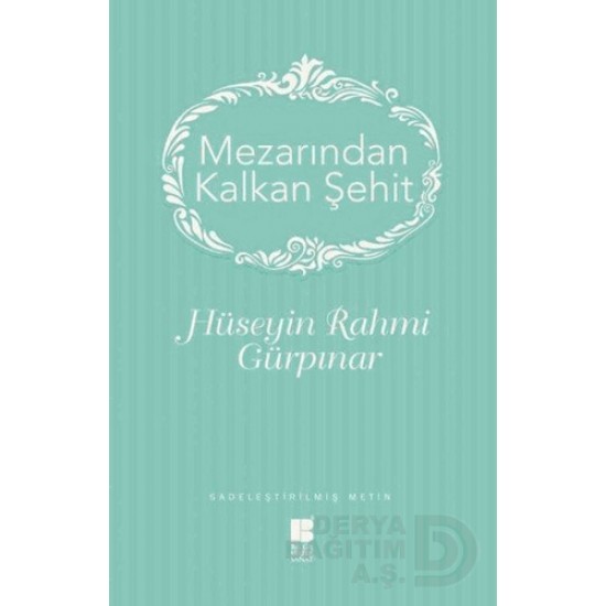 BİLGE KÜLTÜR / MEZARINDAN KALKAN ŞEHİT / H.RAHMİ G