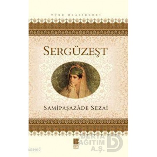 BİLGE KÜLTÜR / SERGÜZEŞT / SAMİPAŞAZADE SEZAİ