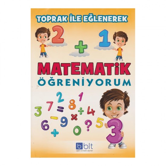 BULUT / TOPRAK İLE EĞLENEREK - MATEMATİK ÖĞRENİYORUM