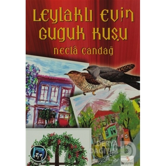 BU / LEYLAKLI EVİN GUGUK KUŞU