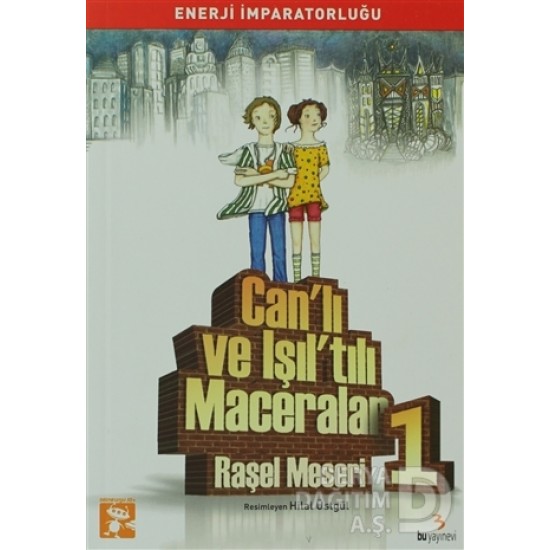 BU / CANLI VE IŞILTILI MACERALAR