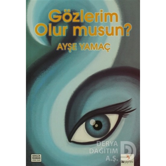 BU / GÖZLERİM OLUR MUSUN ?