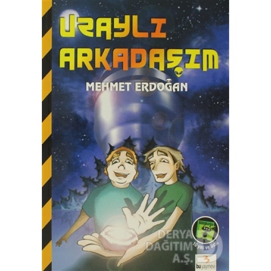 BU / UZAYLI ARKADAŞIM