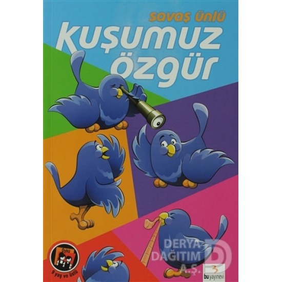 BU / KUŞUMUZ ÖZGÜR