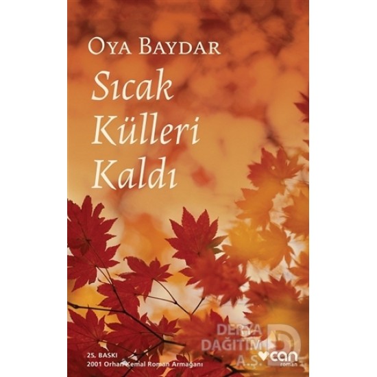 CAN / SICAK KÜLLERİ KALDI / OYA BAYDAR