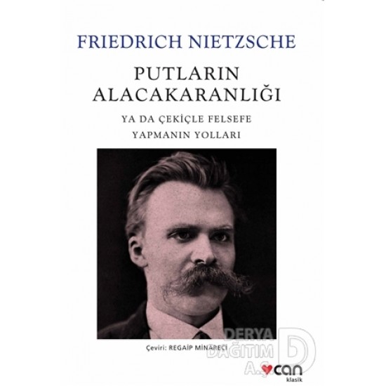 CAN / PUTLARIN ALACAKARANLIĞI / F. NIETZSCHE