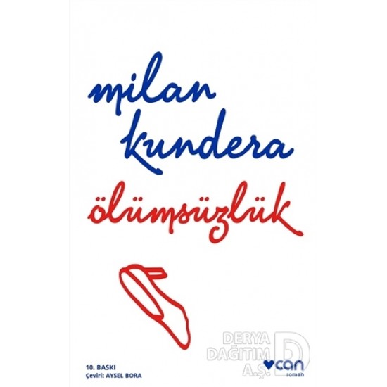 CAN / ÖLÜMSÜZLÜK / MİLAN KUNDERA