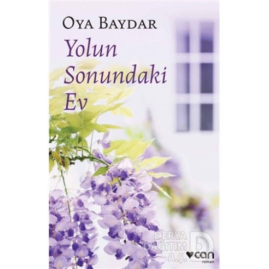 CAN / YOLUN SONUNDAKİ EV / OYA BAYDAR