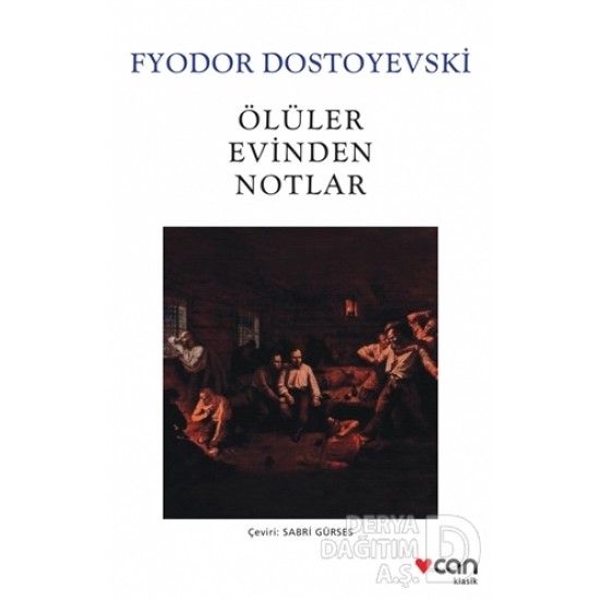 CAN / ÖLÜLER EVİNDEN NOTLAR