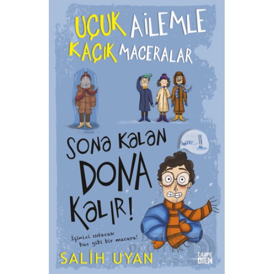 CARPEDIEM / UÇUK AİLEMLE KAÇIK MACERALAR  - SONA KALAN DONA K..