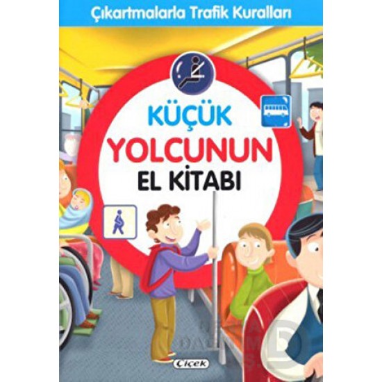 ÇİÇEK / KÜÇÜK YOLCUNUN EL KİTABI