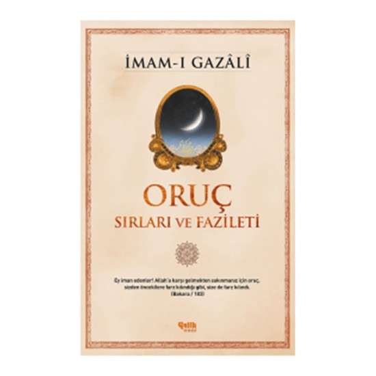 ÇELİK / ORUÇ SIRLARI VE FAZİLETİ - GAZALİ