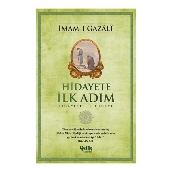 ÇELİK / HİDAYETE İLK ADIM / İMAM-I GAZALİ