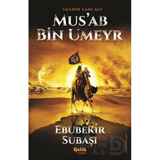 ÇELİK / İMANIN SANCAĞI MUSAB BİN UMEYR