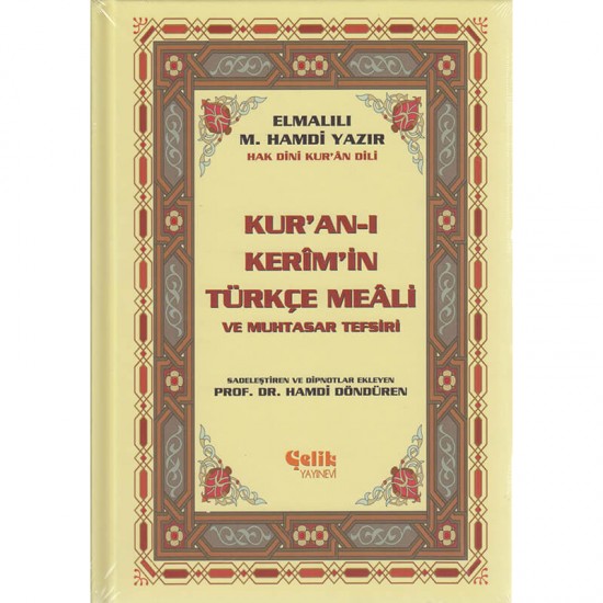 ÇELİK / KURAN-I KERİMİN TÜRKÇE MEALİ VE MUHTASAR