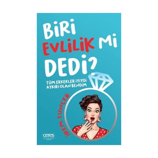 CERES / BİRİ EVLİLİK Mİ DEDİ / İREM TUNÇER