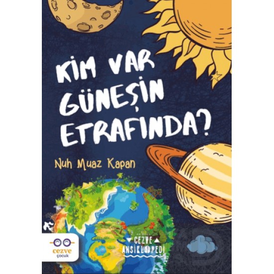 CEZVE /  KİM VAR GÜNEŞİN ETRAFINDA