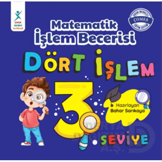 ÇOCUK GELİŞİMİ PETA YAY /  MATEMATİK İŞLEM BECERİSİ - DÖRT İŞLEM 3. SEVİYE