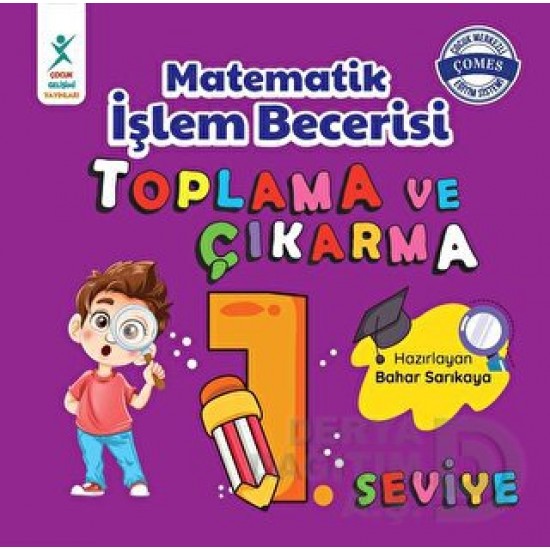 ÇOCUK GELİŞİMİ PETA YAY /  MATEMATİK İŞLEM BECERİSİ - TOPLAMA VE ÇIKARMA 1. SEVİYE