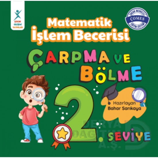 ÇOCUK GELİŞİMİ PETA YAY /  MATEMATİK İŞLEM BECERİSİ - ÇARPMA VE BÖLME 2. SEVİYE