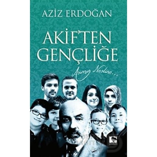 ÇINARALTI / AKİFTEN GENÇLİĞE / AZİZ ERDOĞAN