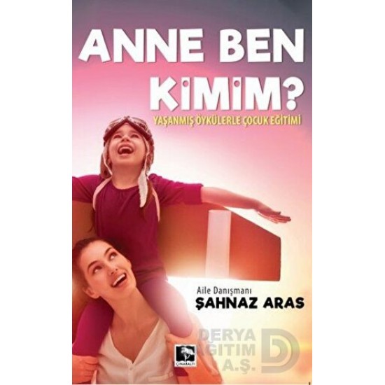 ÇINARALTI / ANNE BEN KİMİM ?