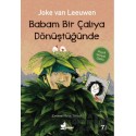 ÇINAR / BABAM BİR ÇALIYA DÖNÜŞTÜĞÜNDE