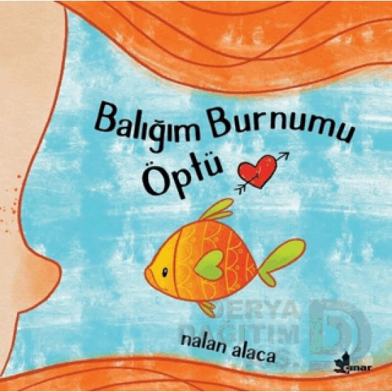 ÇINAR / BALIĞIM BURNUMU ÖPTÜ