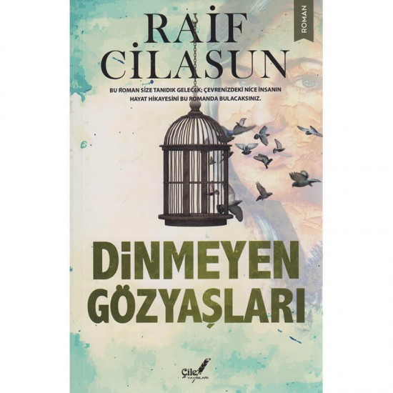 ÇİLE YAYINLARI / DİNMEYEN GÖZYAŞLARI