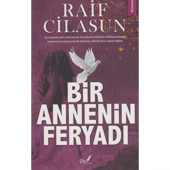 ÇİLE YAYINLARI / BİR ANNENİN FERYADI