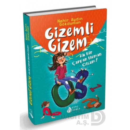 DAMLA /  GİZEMLİ GİZEM - AH BİR ÇARPAN E....