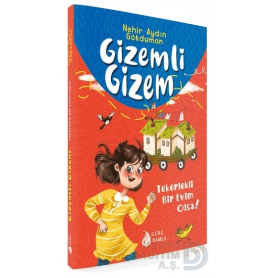 DAMLA /  GİZEMLİ GİZEM - TEKERLEKLİ BİR EVİ....