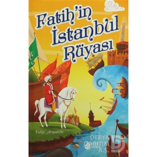 DAMLA / FATİHİN İSTANBUL RÜYASI