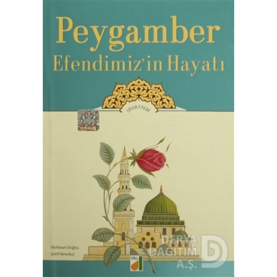 DAMLA / PEYGAMBER EFENDİMİZİN HAYATI