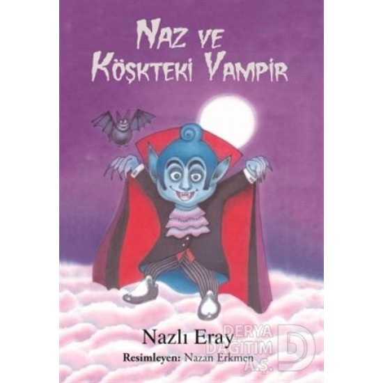 DOĞAN / NAZ VE KÖŞKTEKİ VAMPİR / NAZLI ERAY