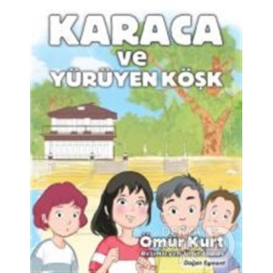 DOĞAN / KARACA VE YÜRÜYEN KÖŞK